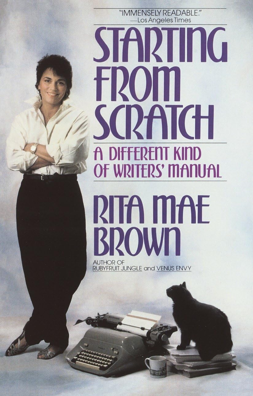 Starting from Scratch: A Different Kind of Writers' Manual Media & Communication