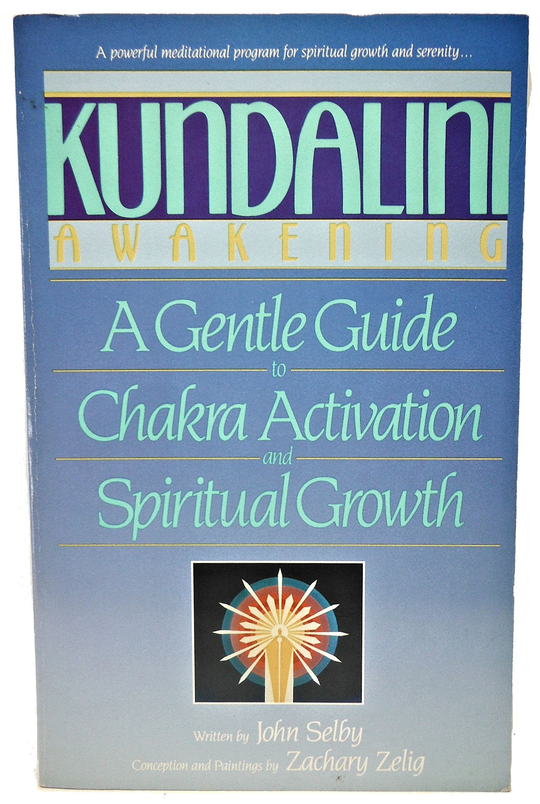 Kundalini Awakening: A Gentle Guide to Chakra Activation and Spiritual Growth Philosophy