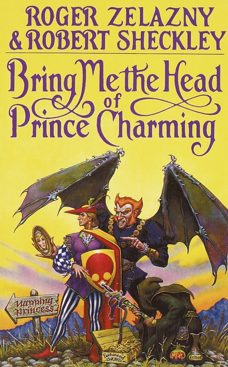 Bring Me the Head of Prince Charming: A Novel Action & Adventure