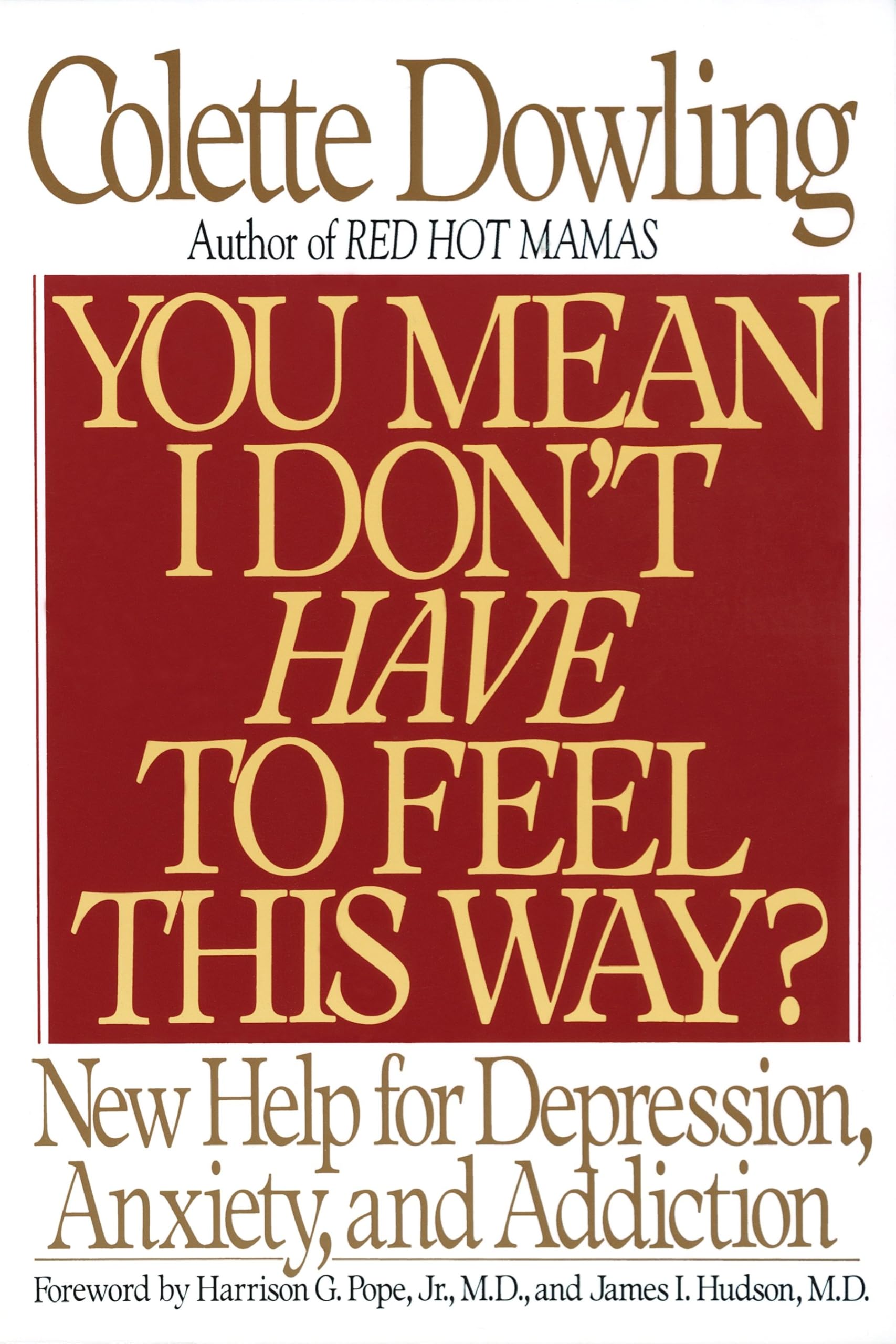 You Mean I Don't Have to Feel This Way? Business, Finance & Career
