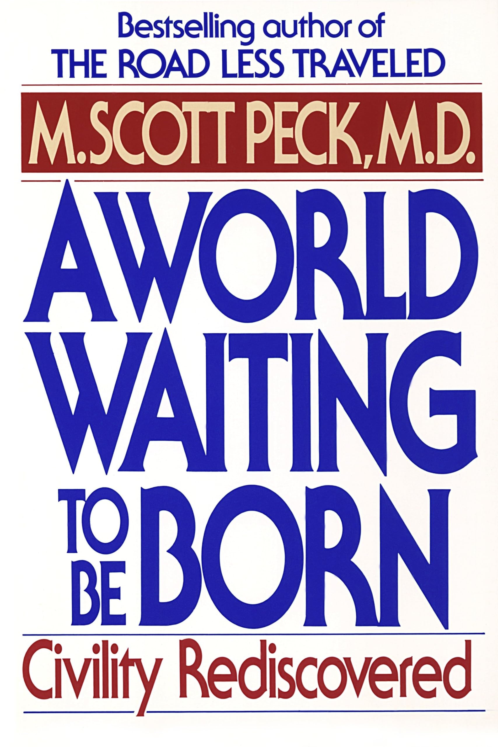 A World Waiting to Be Born: Civility Rediscovered Medicine