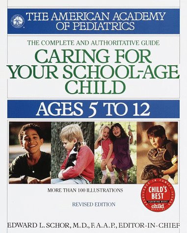 Caring for Your School-age Child: Ages 5 to 12 book