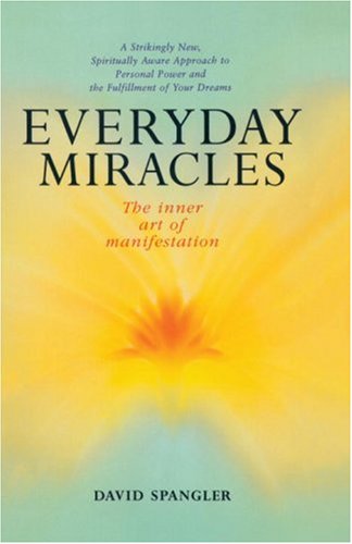 Everyday Miracles: The Inner Art of Manifestation Religion & Esotericism