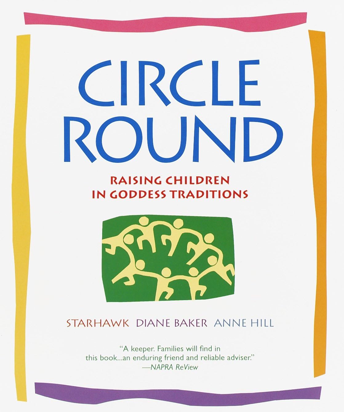 Circle Round: Raising Children in Goddess Traditions Parents & Children