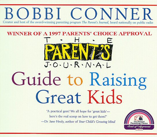 The Parent's Journal Guide to Raising Great Kids Parents & Children