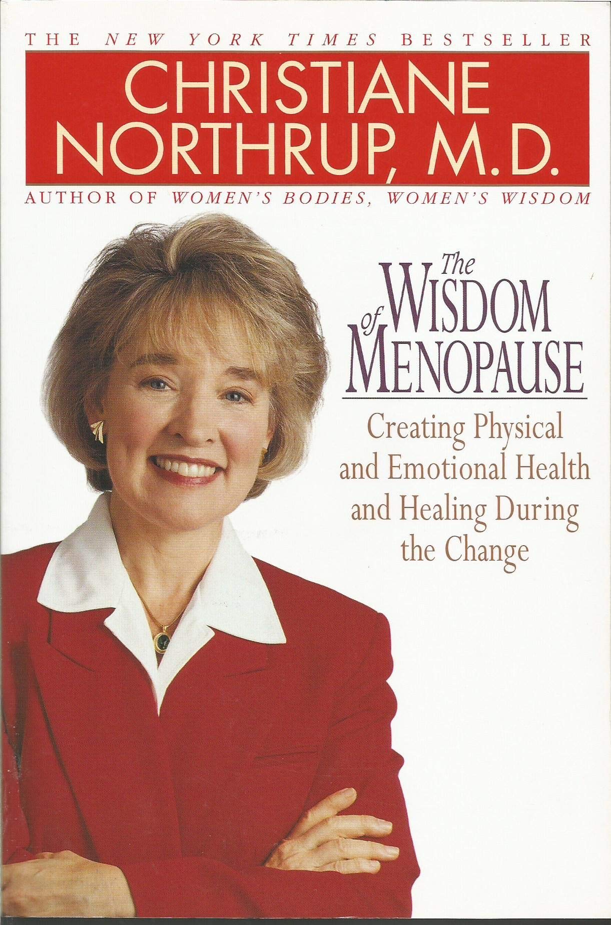 The Wisdom of Menopause: Creating Physical and Emotional Health and Healing During the Change Health, Nutrition & Fitness