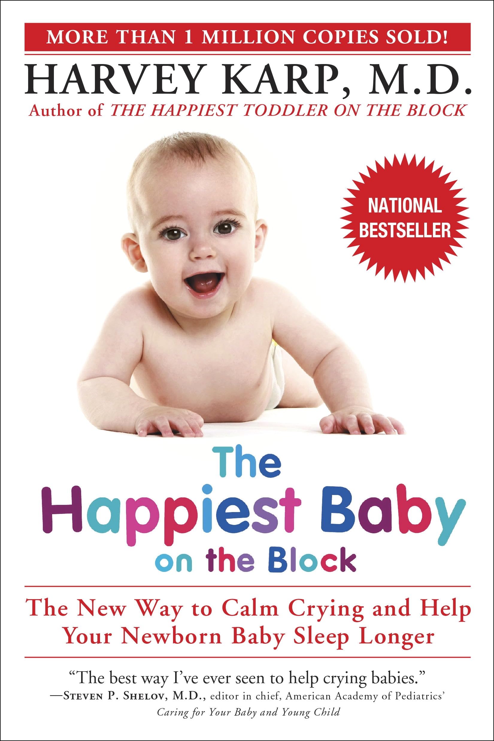 The Happiest Baby on the Block: The New Way to Calm Crying and Help Your Baby Sleep Longer Parents & Children
