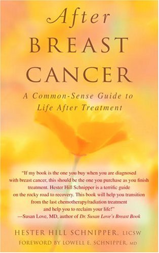 After Breast Cancer: A Common-Sense Guide to Life After Treatment Health, Nutrition & Fitness