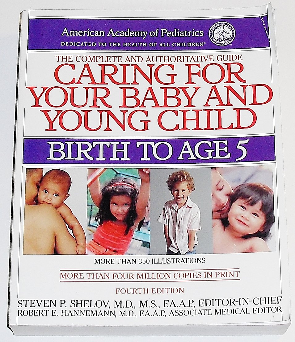 Caring for Your Baby and Young Child: Birth to Age Five: Birth to Age 5 Parents & Children