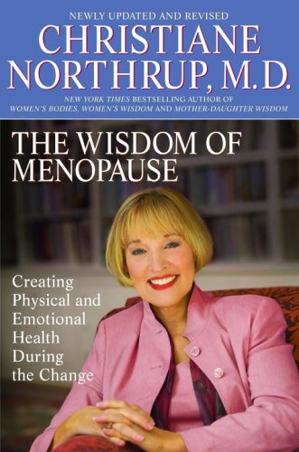 The Wisdom of Menopause: Creating Physical And Emotional Health And Healing During the Change Health, Nutrition & Fitness