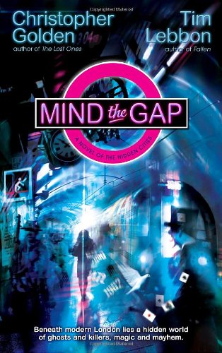 Mind The Gap: A Novel of the Hidden Cities Fantasy & Sci-Fi