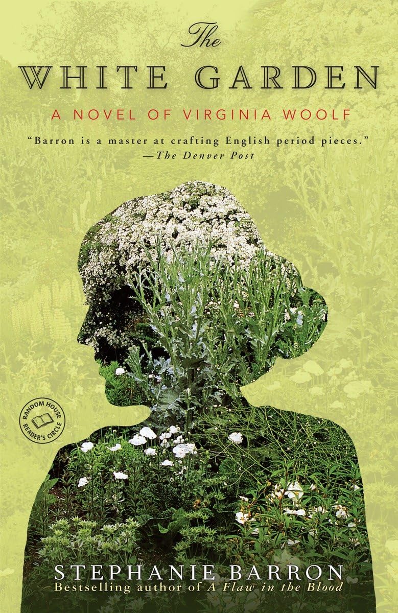 The White Garden: A Novel of Virginia Woolf (Random House Reader's Circle) Historical Fiction