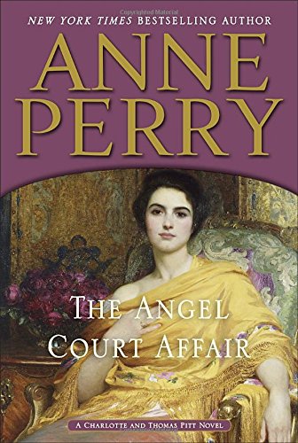 The Angel Court Affair (Charlotte and Thomas Pitt) Historical Fiction
