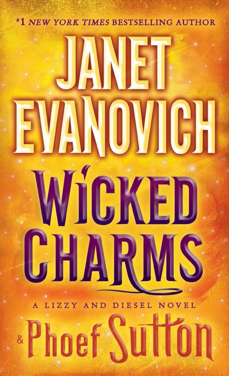 Wicked Charms: A Lizzy and Diesel Novel (Lizzy & Diesel, Band 3) Humour & Satire
