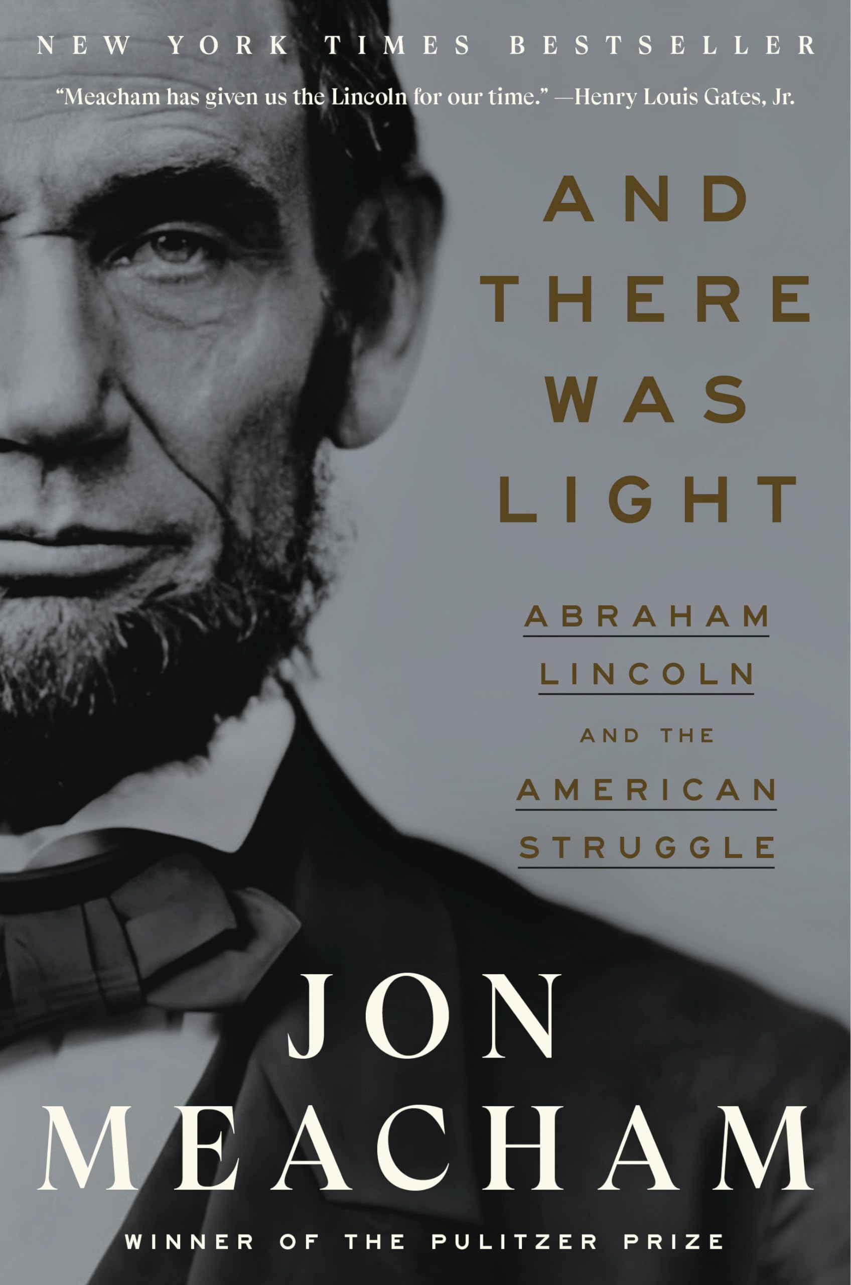 And There Was Light: Abraham Lincoln and the American Struggle Memories