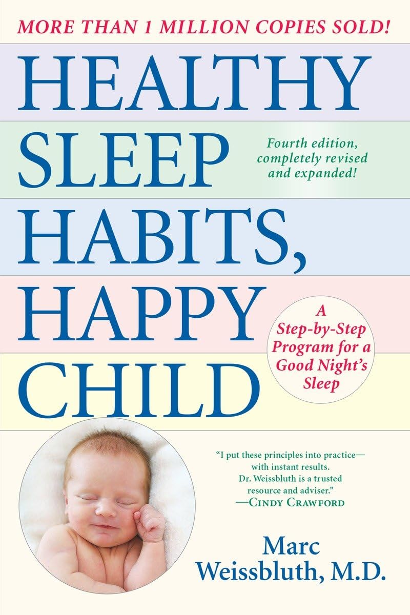 Healthy Sleep Habits, Happy Child, 4th Edition: A Step-by-Step Program for a Good Night's Sleep Social Sciences