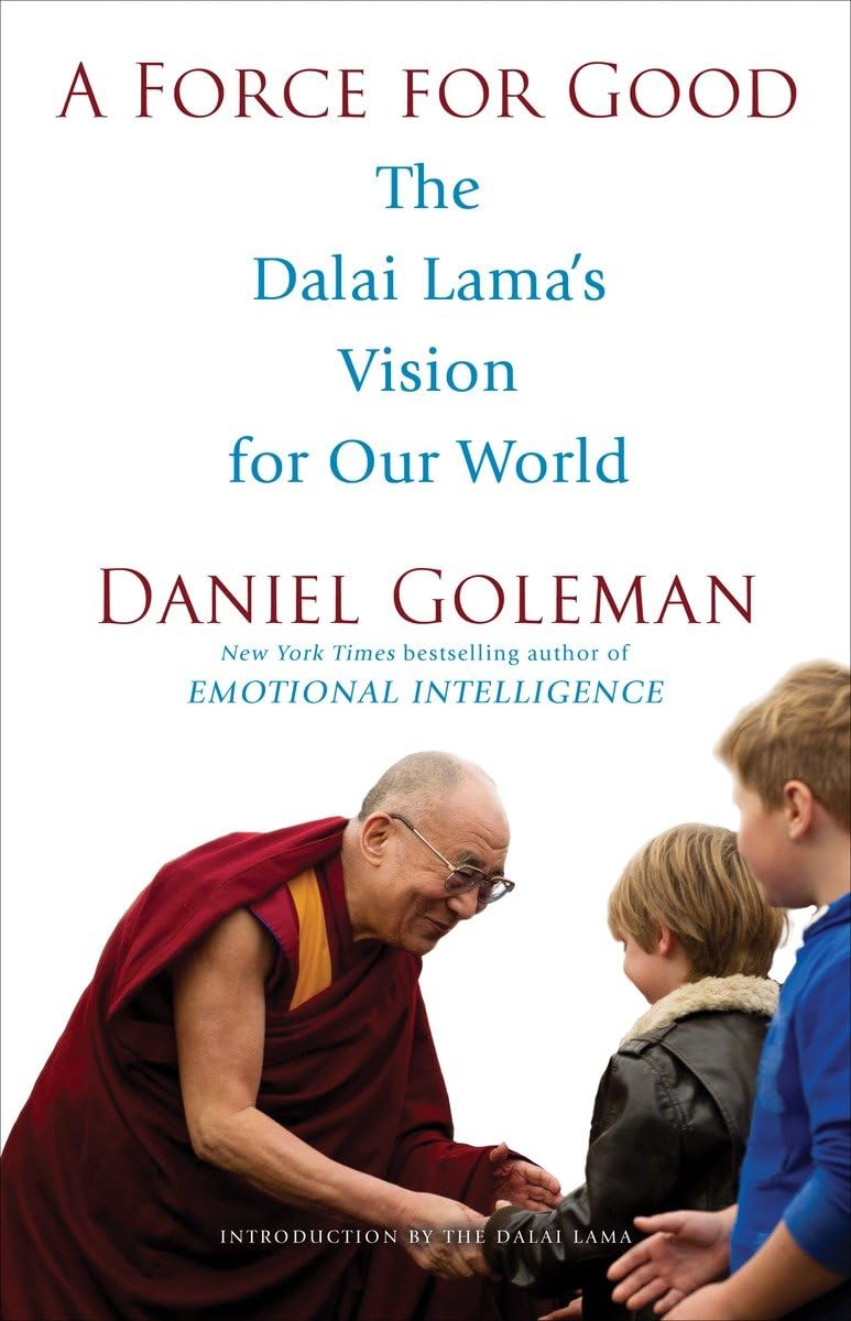 A Force for Good: The Dalai Lama's Vision for Our World Philosophy