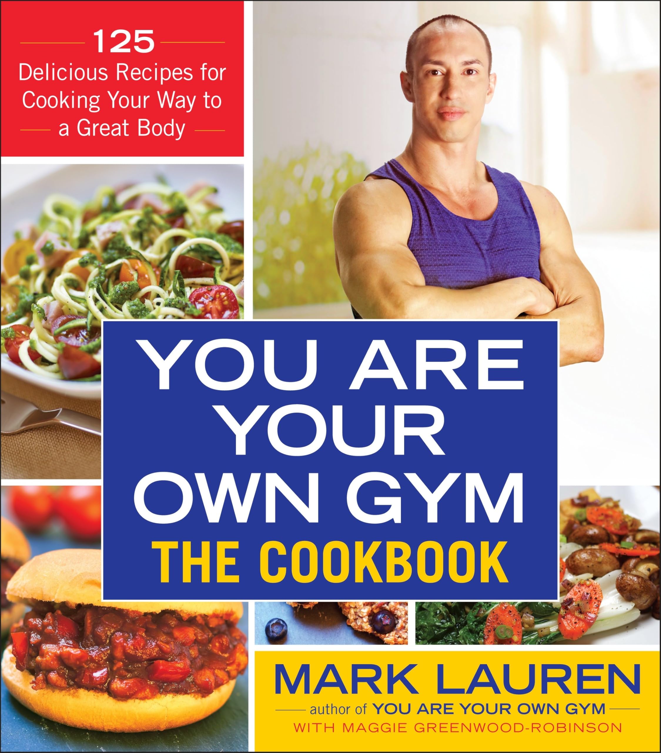 You Are Your Own Gym: The Cookbook Leisure, Home & Garden
