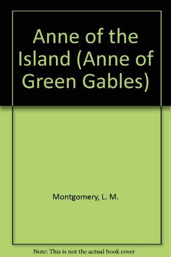 Anne of the Island (Anne of Green Gables S.) Fiction