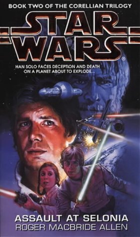 Star Wars: Assault at Selonia (Star Wars: The Corellian Trilogy) Contemporary literature