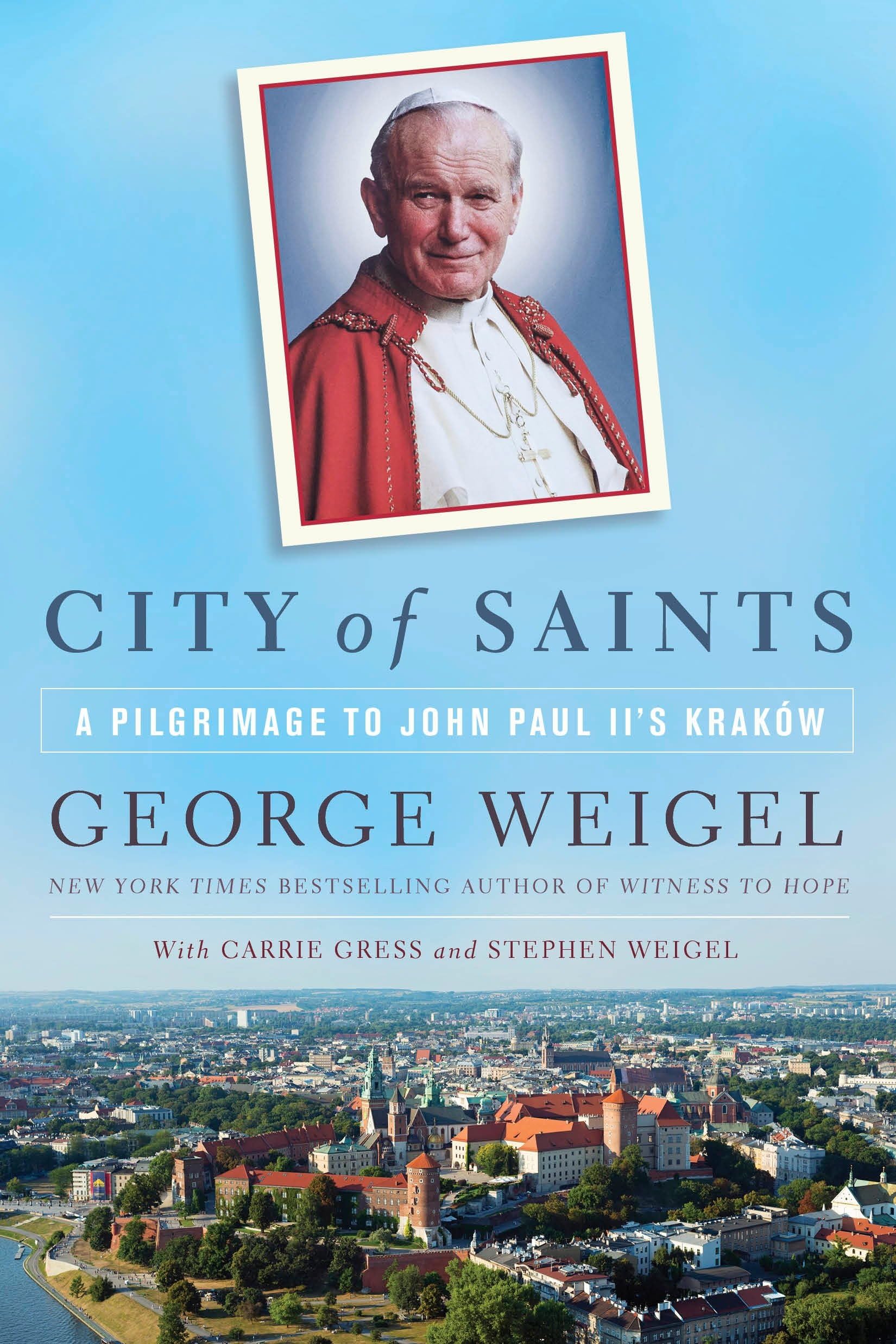 City of Saints: A Pilgrimage to John Paul II's Kraków Politics & Society