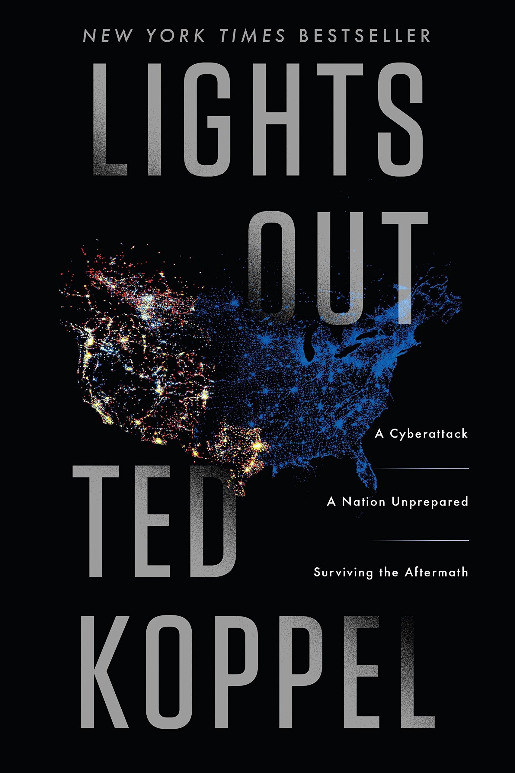 Lights Out: A Cyberattack, a Nation Unprepared, Surviving the Aftermath Books