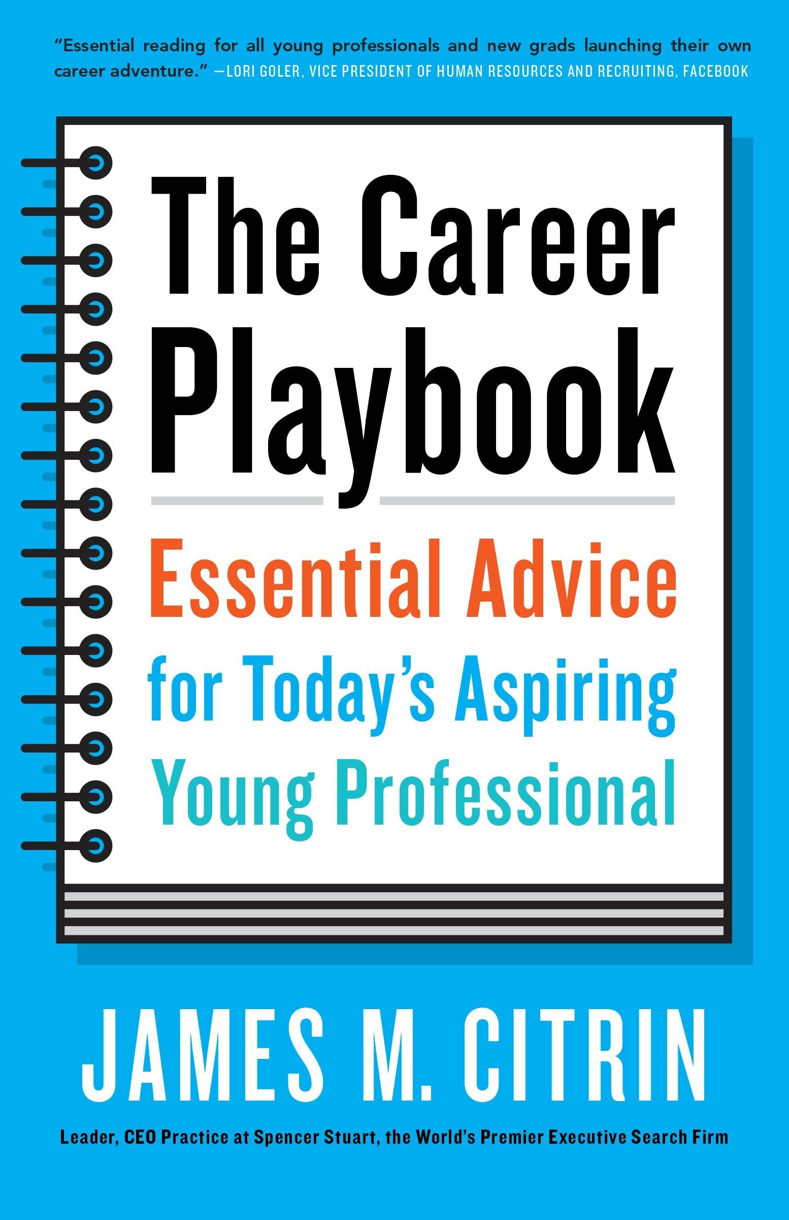 The Career Playbook: Essential Advice for Today's Aspiring Young Professional Business, Finance & Career