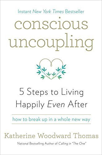 Conscious Uncoupling: 5 Steps to Living Happily Even After Parents & Children
