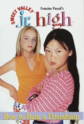 How to Ruin a Friendship (Sweet Valley Junior High, Band 7) Novels & Short Stories