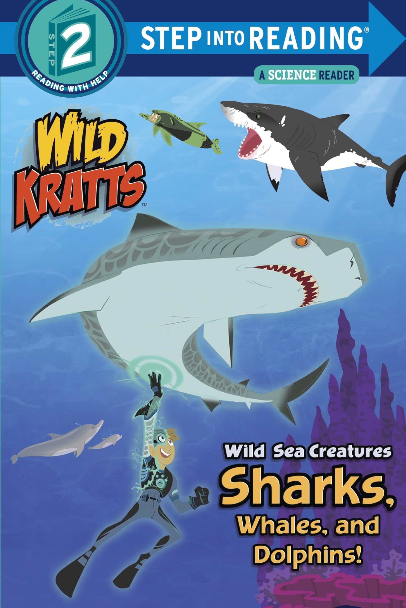 Wild Sea Creatures: Sharks, Whales and Dolphins! (Wild Kratts) Non-fiction