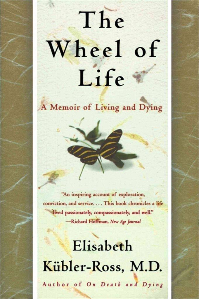The Wheel of Life: A Memoir of Living and Dying Medicine