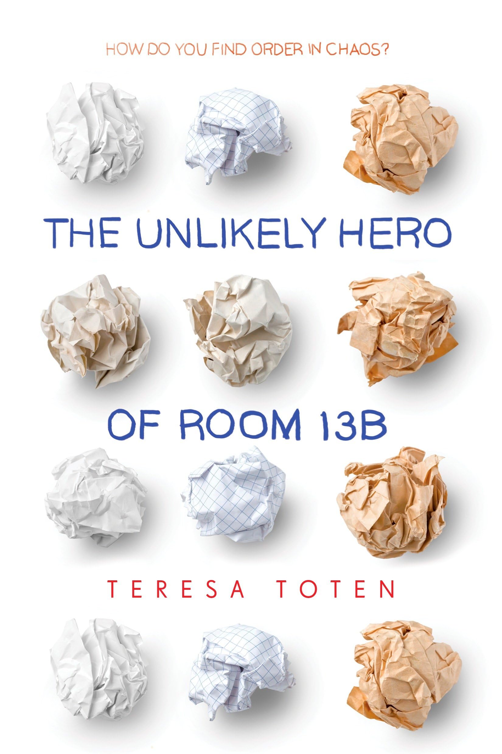 The Unlikely Hero of Room 13B book