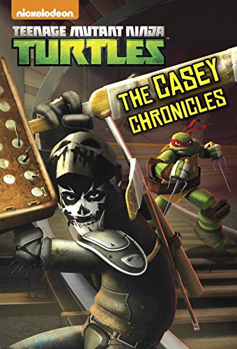 The Casey Chronicles (Teenage Mutant Ninja Turtles) (Junior Novel: Teenage Mutant Ninja Turtles) Leisure & Fun