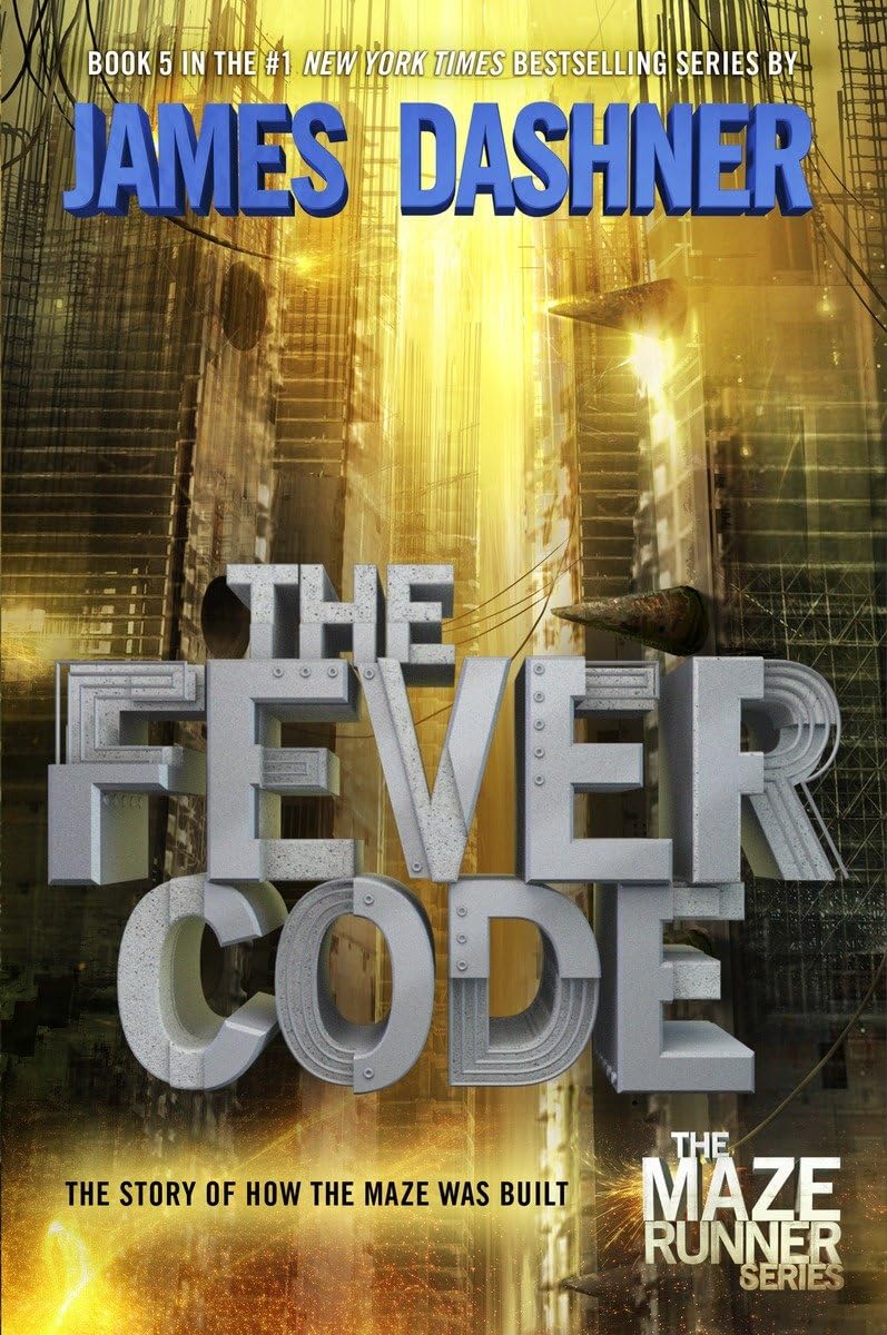 The Fever Code (Maze Runner, Book Five; Prequel) (The Maze Runner Series, Band 5) Fiction