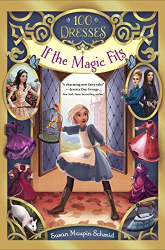 If the Magic Fits (100 Dresses, Band 1) Novels & Short Stories