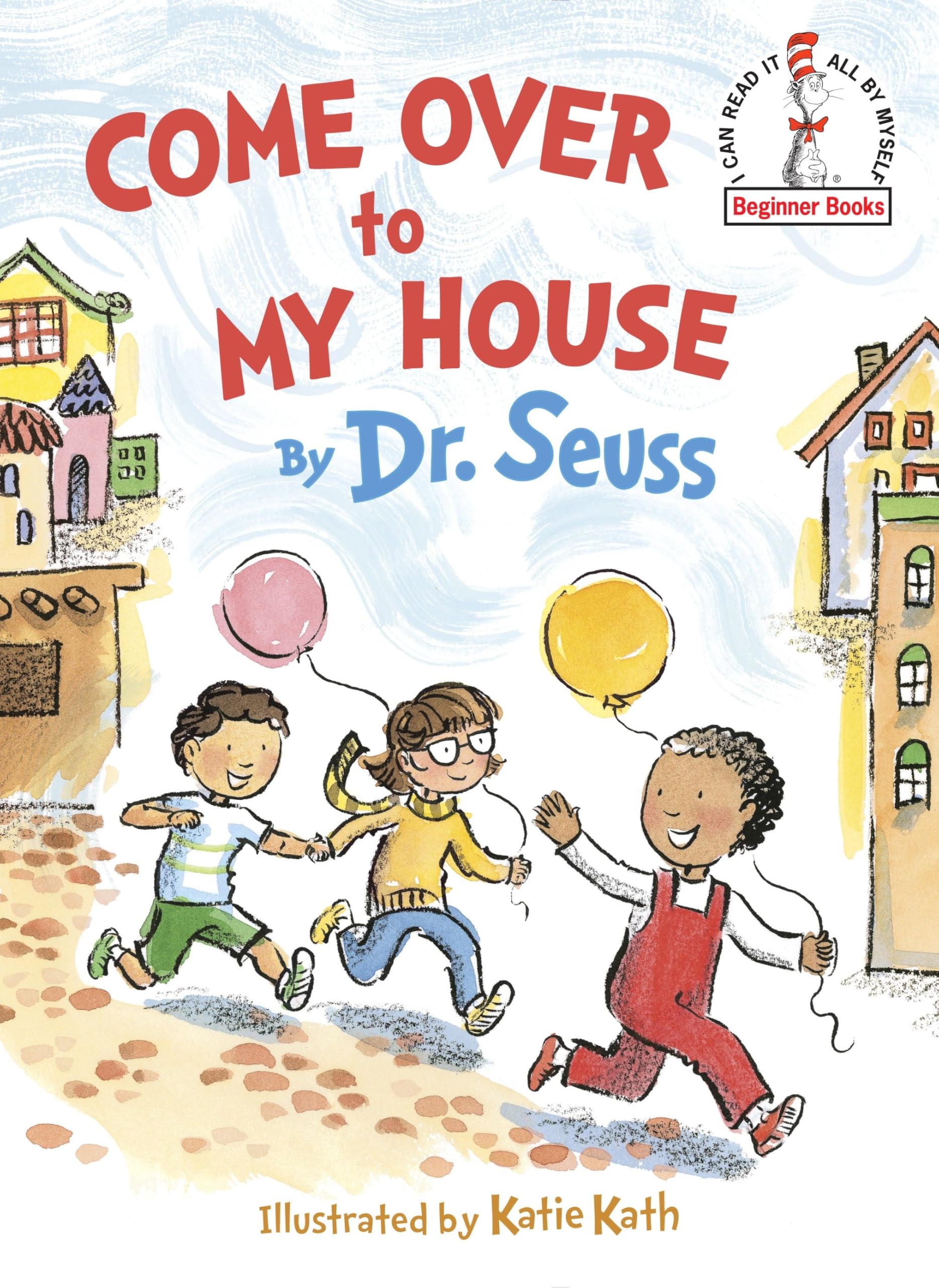 Come Over to My House: Bilderbuch (Beginner Books(R)) Parents & Children