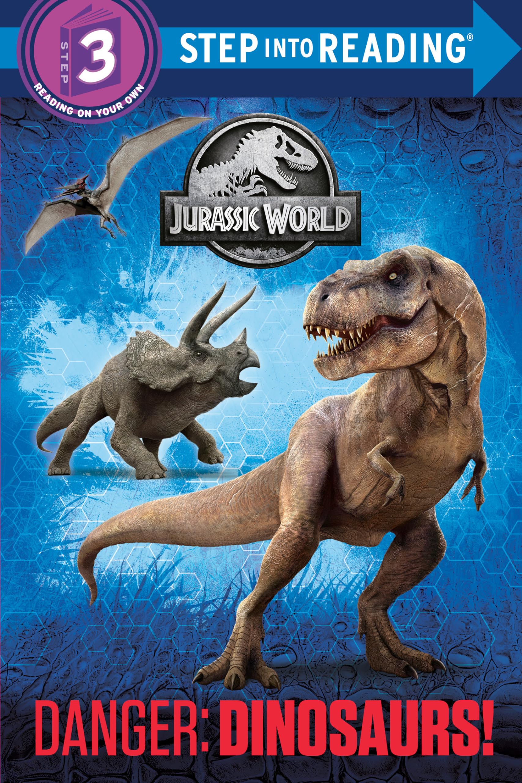 Danger: Dinosaurs! (Jurassic World) Novels & Short Stories