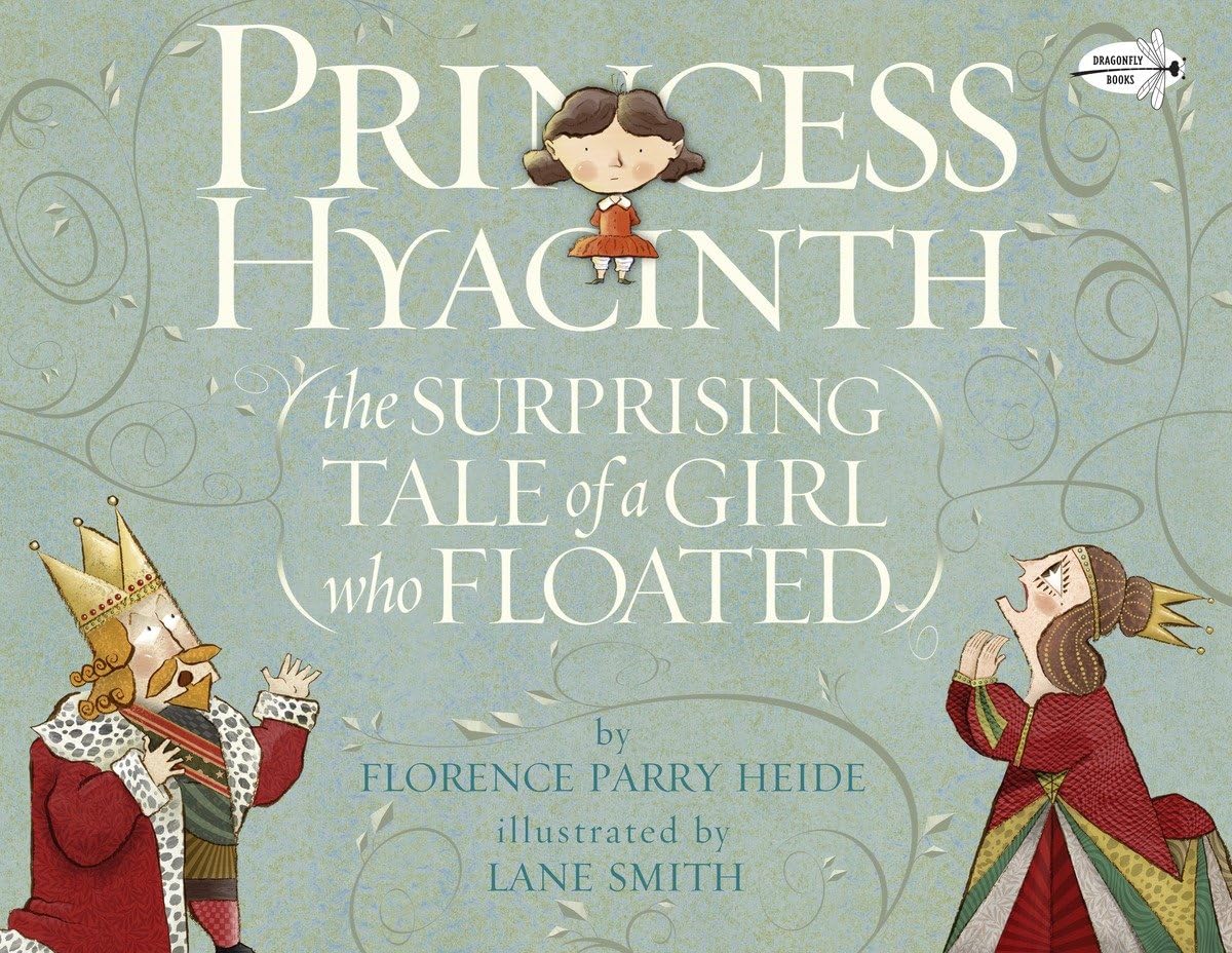 Princess Hyacinth (The Surprising Tale of a Girl Who Floated) Non-fiction