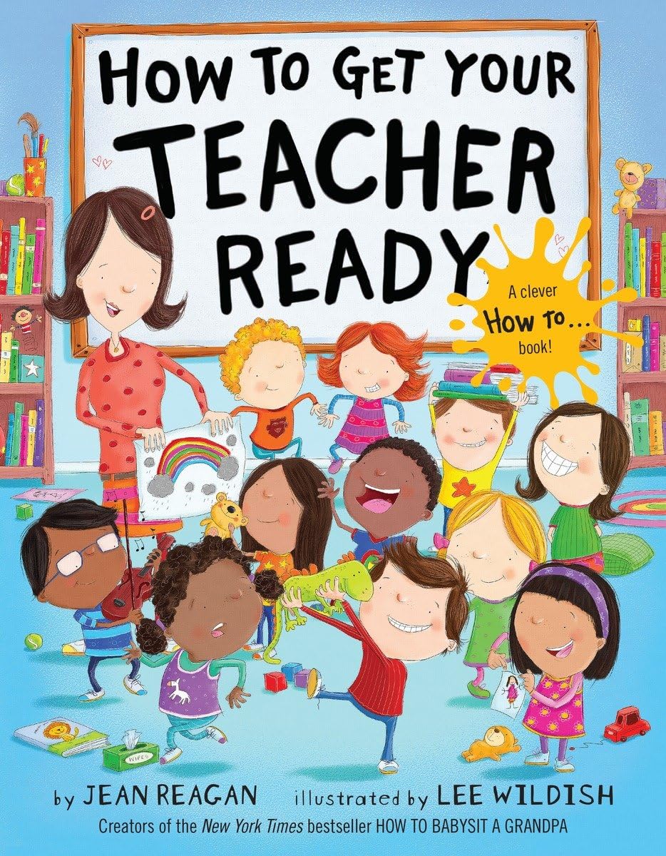 How to Get Your Teacher Ready (How To Series) Non-fiction