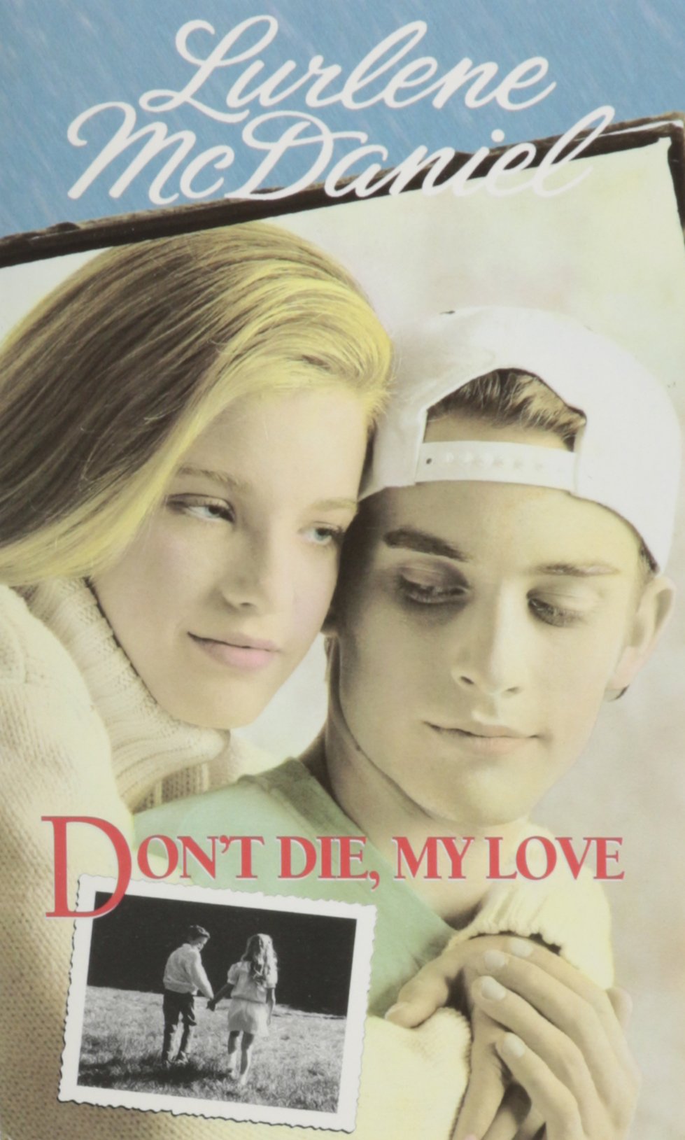 (DON'T DIE, MY LOVE ) By McDaniel, Lurlene (Author) mass_market Published on (07, 1995) Books