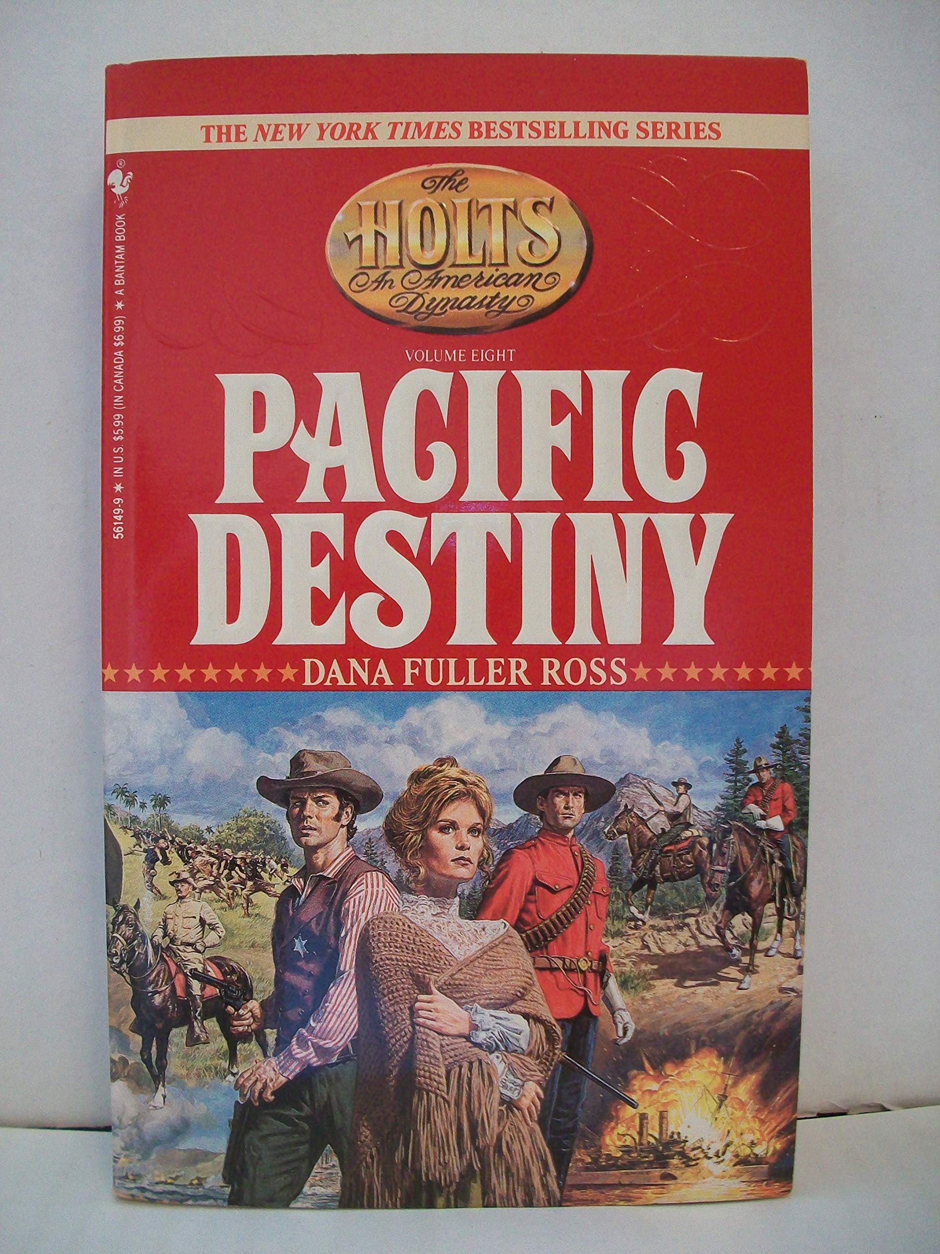 Pacific Destiny (Holts: an American Dynasty, Band 8) Historical Fiction