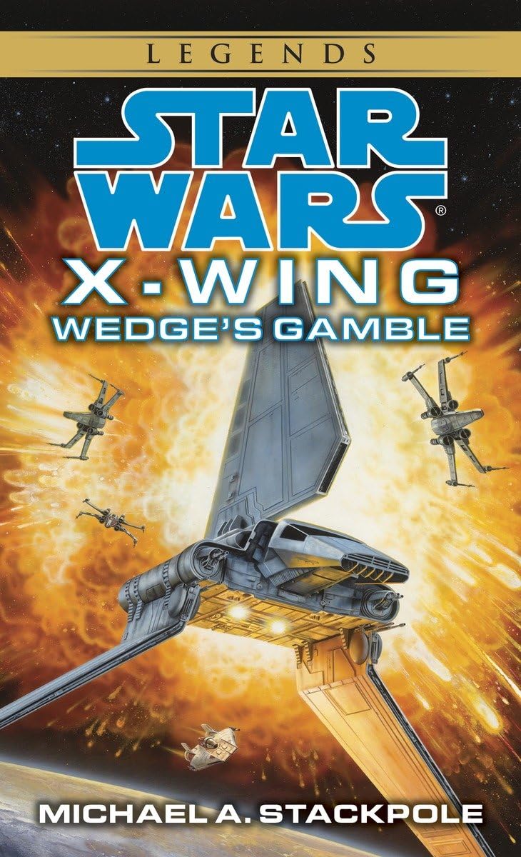 Wedge's Gamble: Star Wars Legends (X-Wing) (Star Wars: Rogue Squadron- Legends, Band 2) Action & Adventure