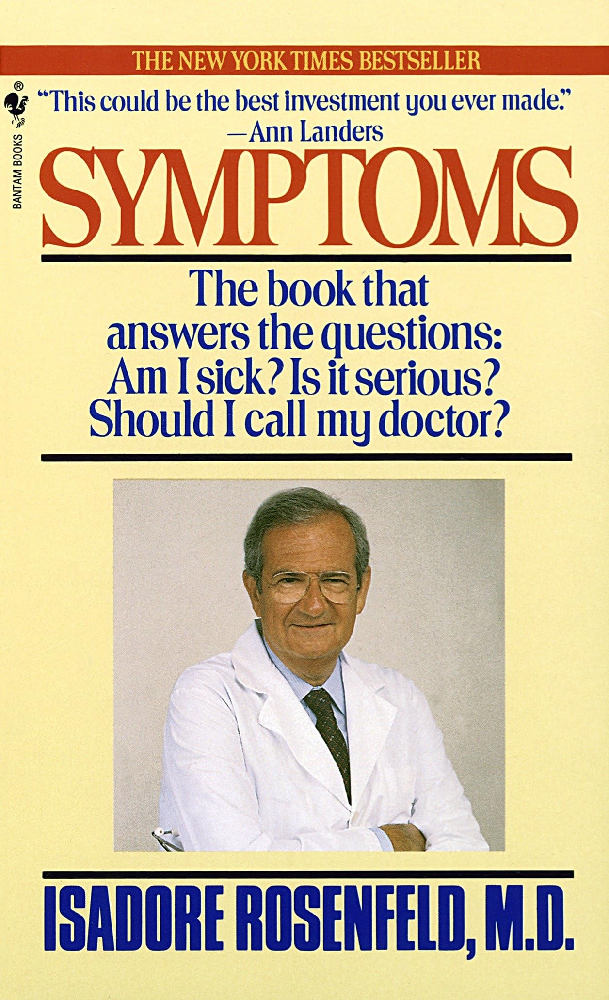 Symptoms: The Book That Answers The Questions: Am I Sick? Is It Serious? Should I Call My Doctor? Medicine