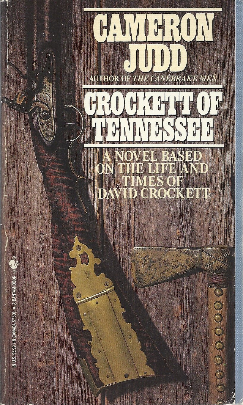 Crockett of Tennessee: A Novel Based on the Life and Times of David Crockett Contemporary literature