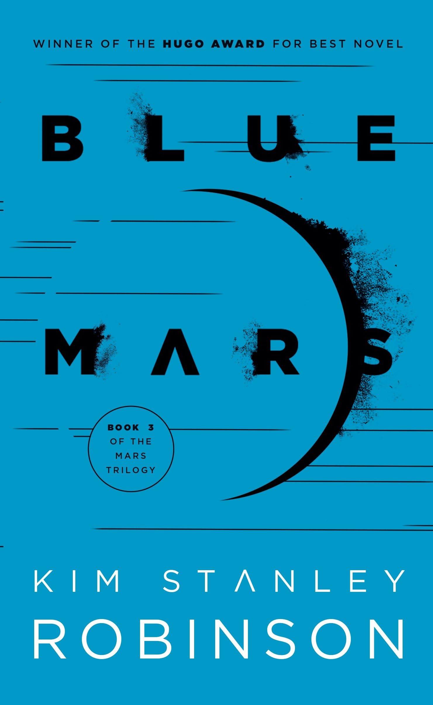 Blue Mars: Kim Stanley Robinson (Mars Trilogy, Band 3) Action & Adventure