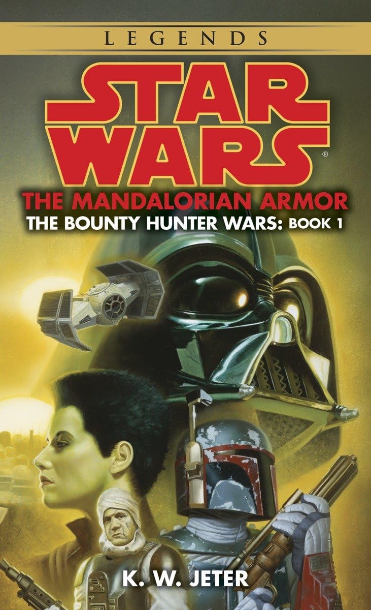 The Mandalorian Armor: Star Wars Legends (the Bounty Hunter Wars) Action & Adventure