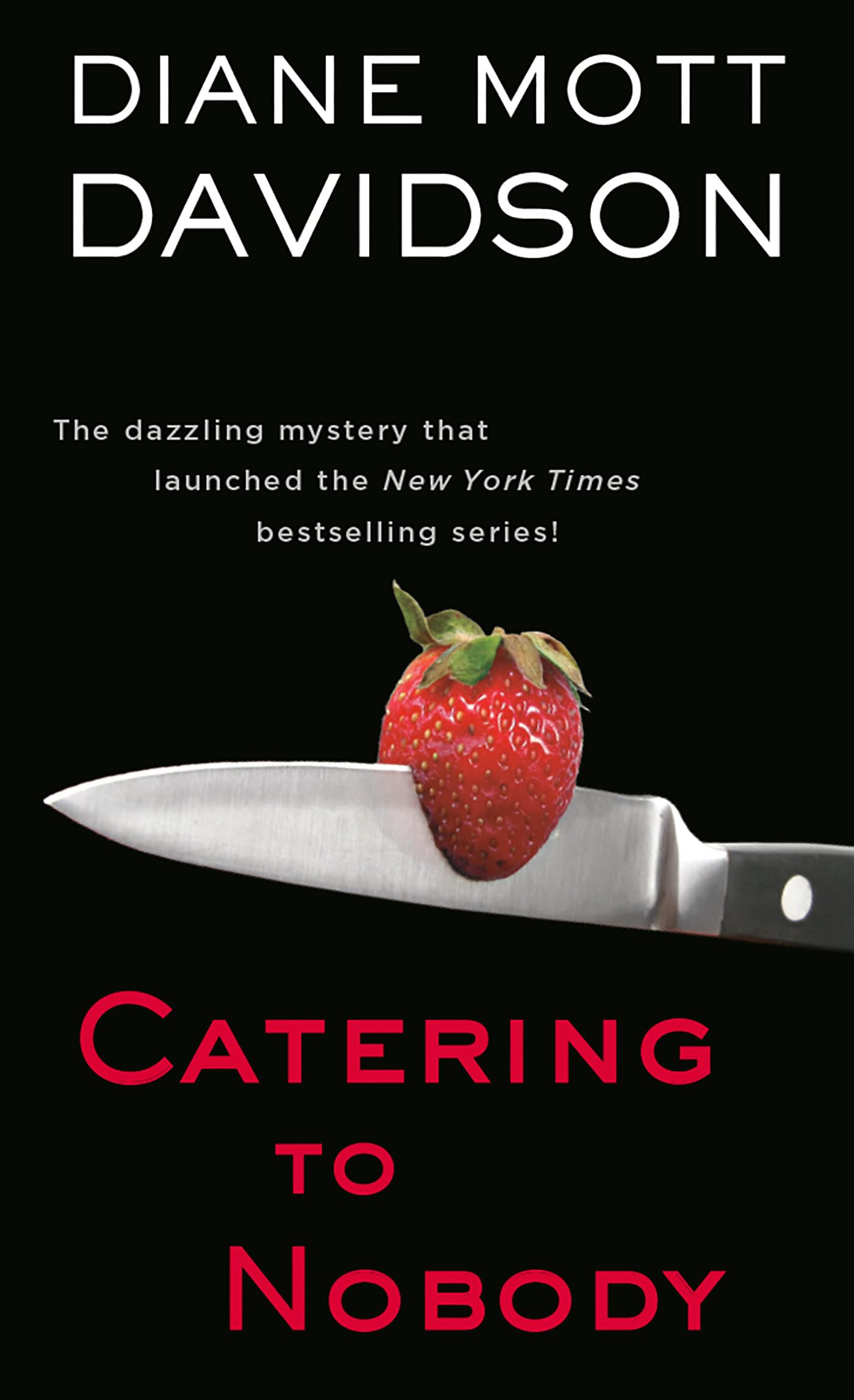 Catering to Nobody: A Novel of Suspense (Goldy Bear Culinary Mystery, Band 1) Contemporary literature