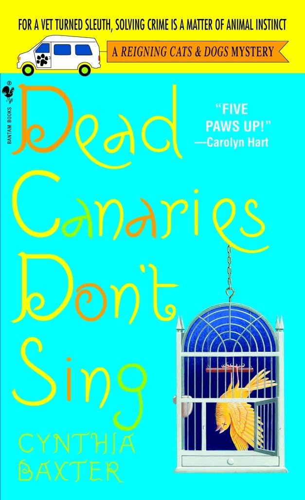 Dead Canaries Don't Sing: A Reigning Cats and Dogs Mystery book