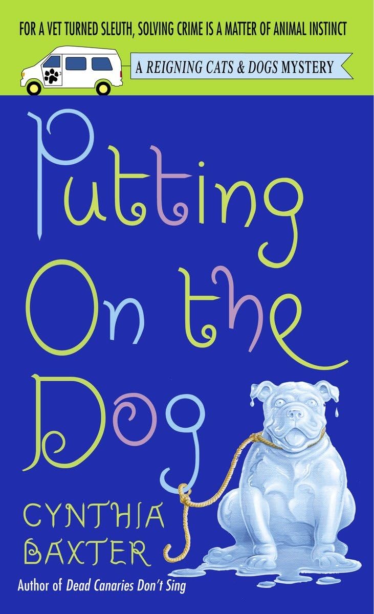 Putting on the Dog (Reigning Cats and Dogs Mystery, Band 2) Contemporary literature
