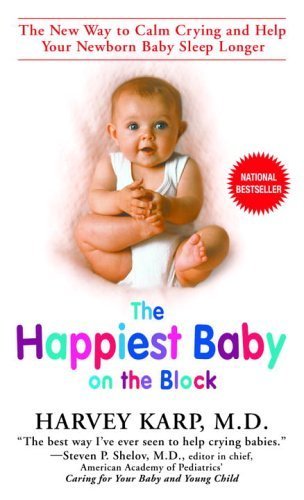 The Happiest Baby on the Block: The New Way to Calm Crying And Help Your Newborn Baby Sleep Longer Parents & Children
